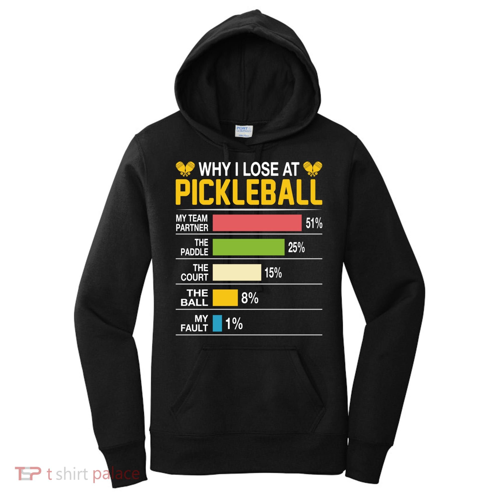 Why I Lose At Pickleball Funny Losing Game Sports Graphic Gift Women's Hoodie