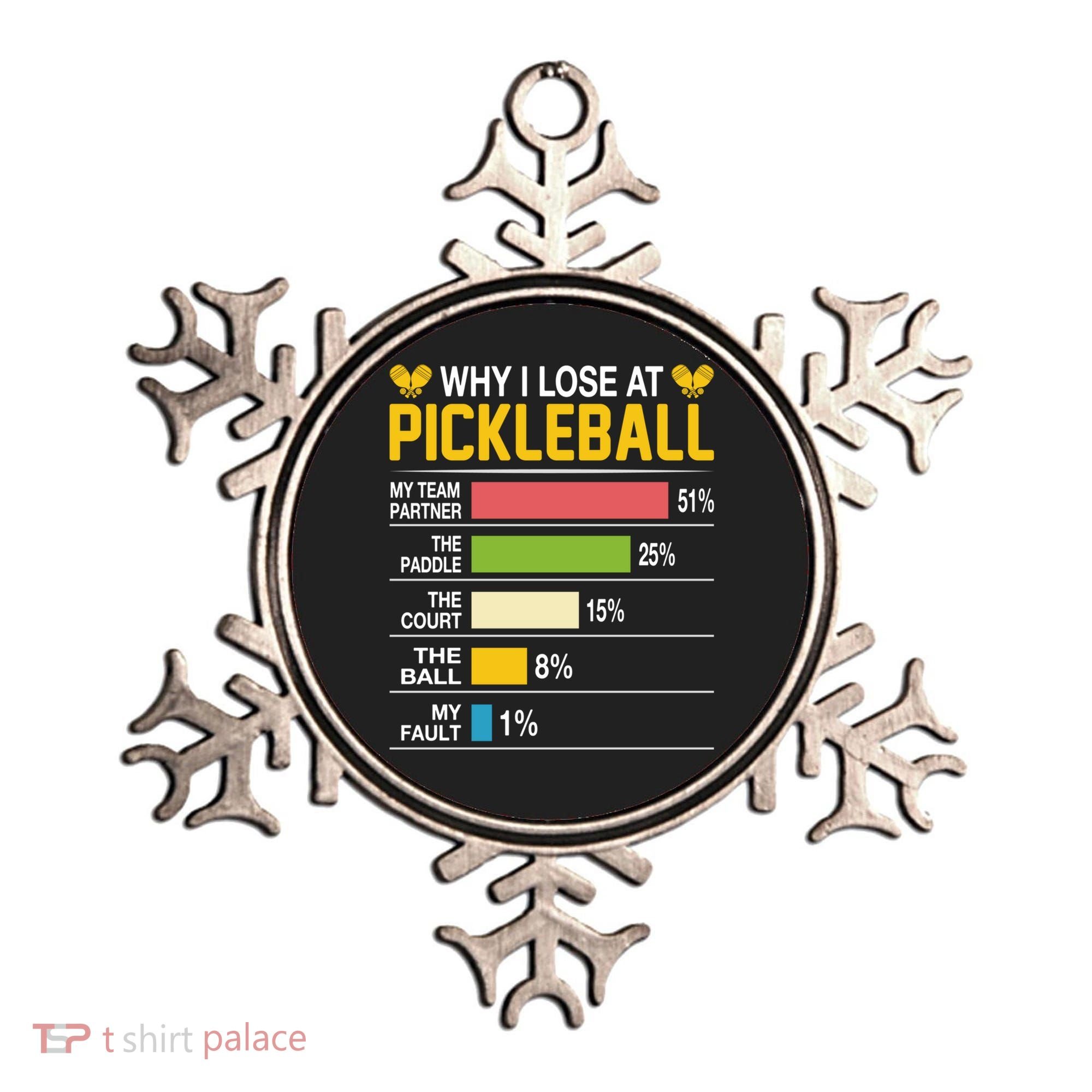 Why I Lose At Pickleball Funny Losing Game Sports Graphic Gift Ornament