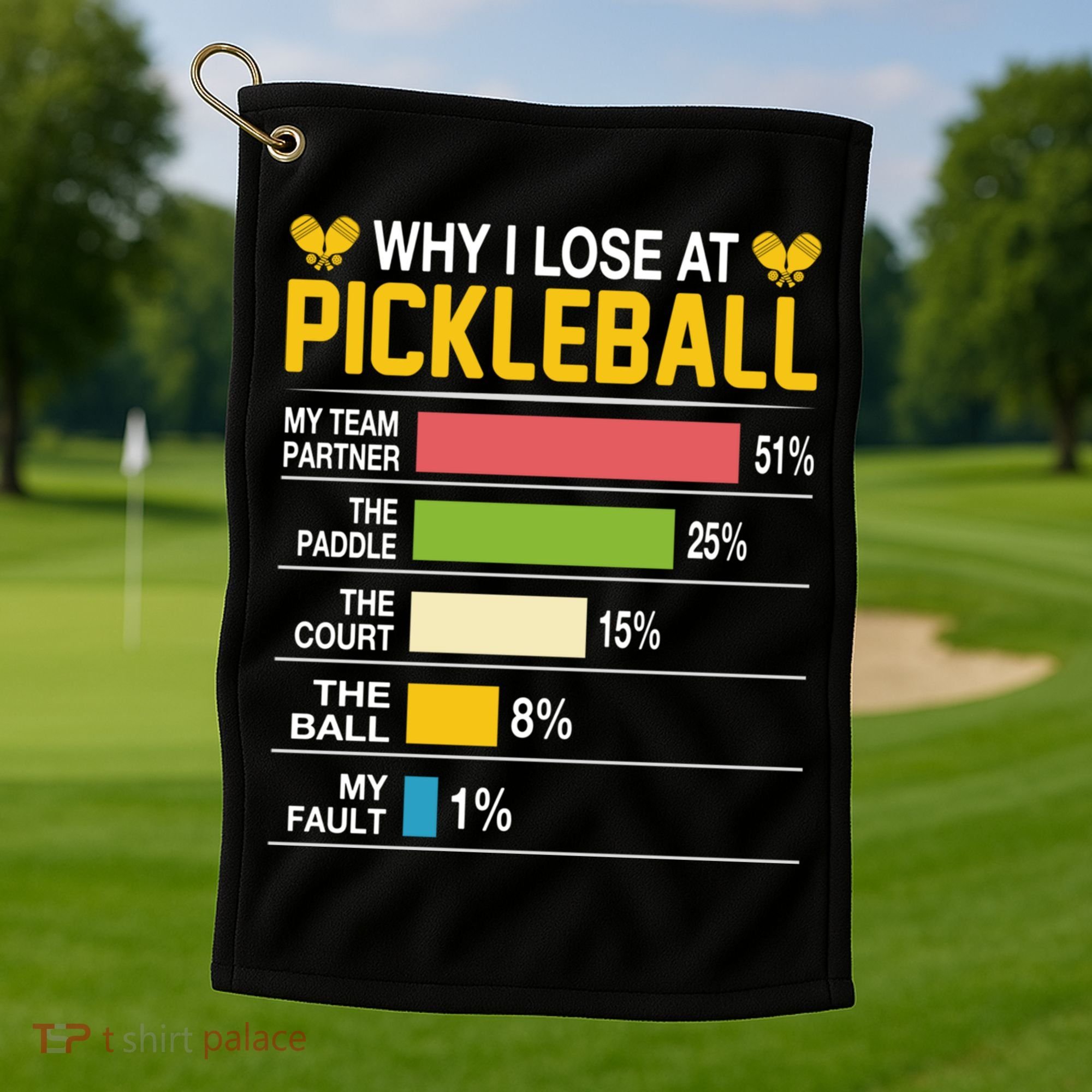 Why I Lose At Pickleball Funny Losing Game Sports Graphic Gift Golf Towel