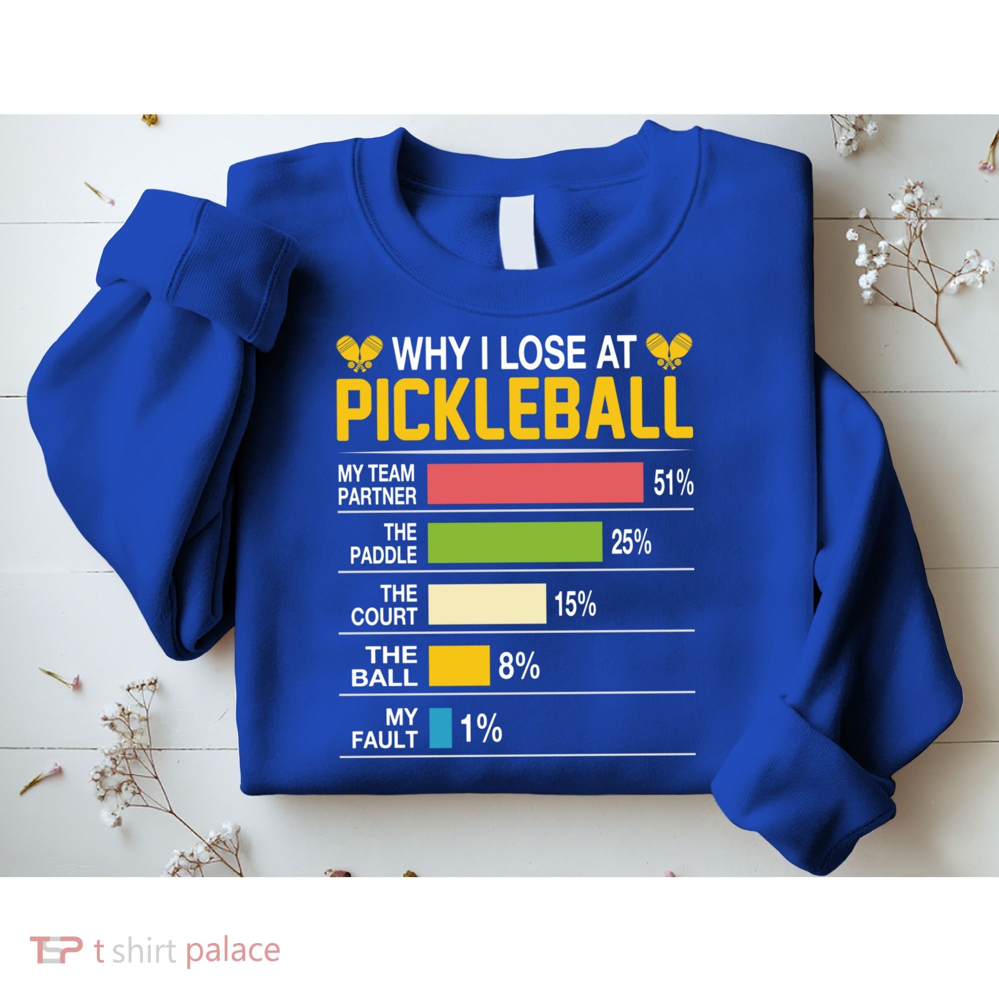 Why I Lose At Pickleball Funny Losing Game Sports Graphic Gift Sweatshirt