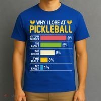 Why I Lose At Pickleball Funny Losing Game Sports Graphic Gift T-Shirt thumb 3