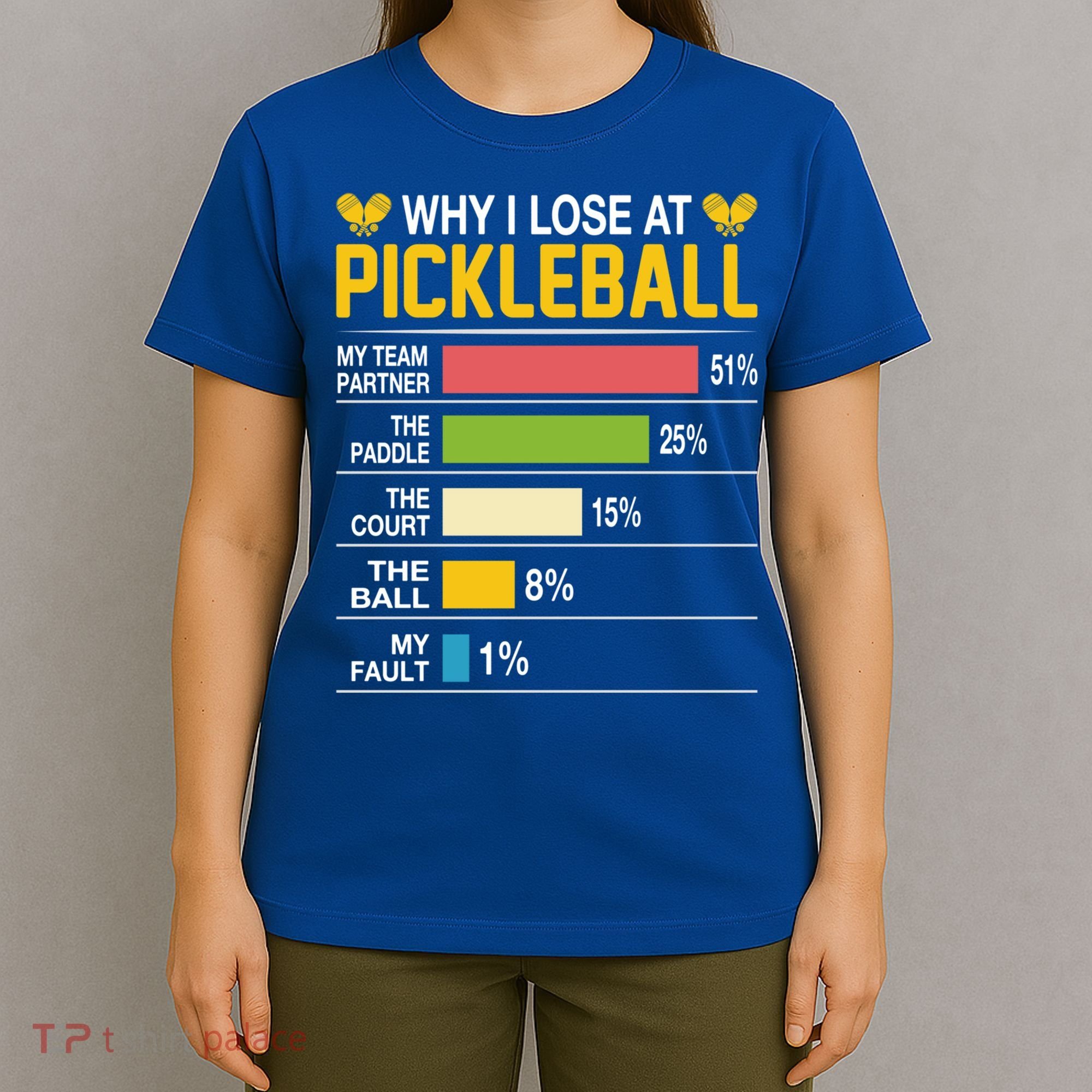 Why I Lose At Pickleball Funny Losing Game Sports Graphic Gift T-Shirt