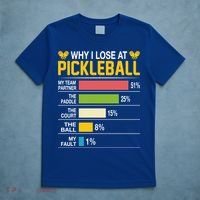 Why I Lose At Pickleball Funny Losing Game Sports Graphic Gift T-Shirt thumb 5