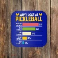 Why I Lose At Pickleball Funny Losing Game Sports Graphic Gift Coaster thumb 0