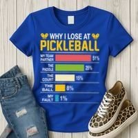 Why I Lose At Pickleball Funny Losing Game Sports Graphic Gift Women's T-Shirt thumb 3