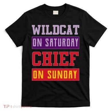 Wildcat On Saturday Chief On Sunday T-Shirt