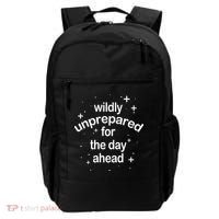 Wildly Unprepared For The Day Ahead Backpack thumb 0