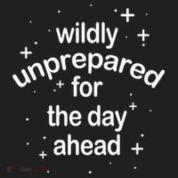 Wildly Unprepared For The Day Ahead Tumbler thumb 3