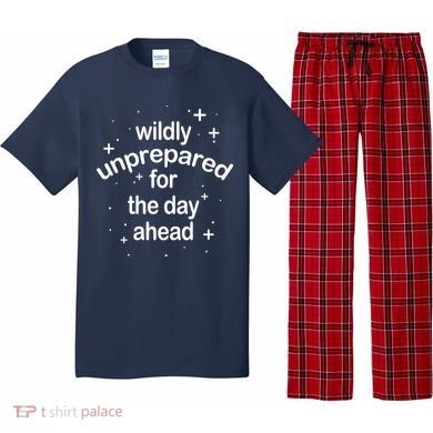 Wildly Unprepared For The Day Ahead Pajama Set