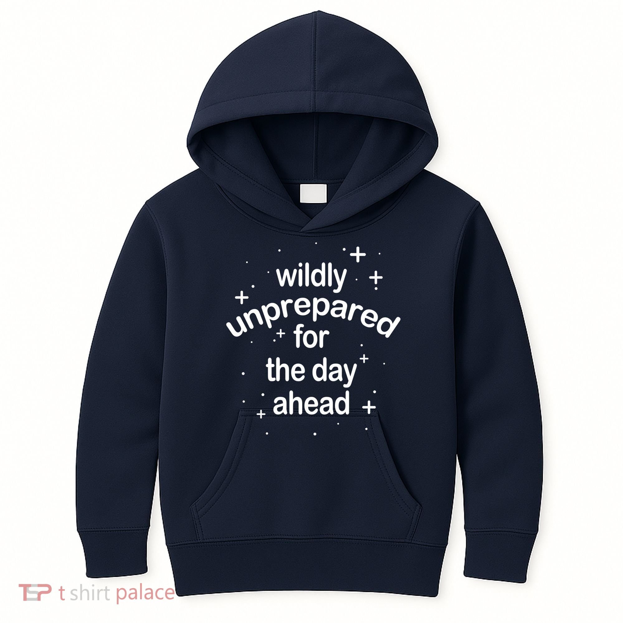 Wildly Unprepared For The Day Ahead Kids Hoodie