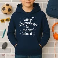 Wildly Unprepared For The Day Ahead Kids Hoodie thumb 2