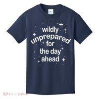 Wildly Unprepared For The Day Ahead Kids T-Shirt thumb 0