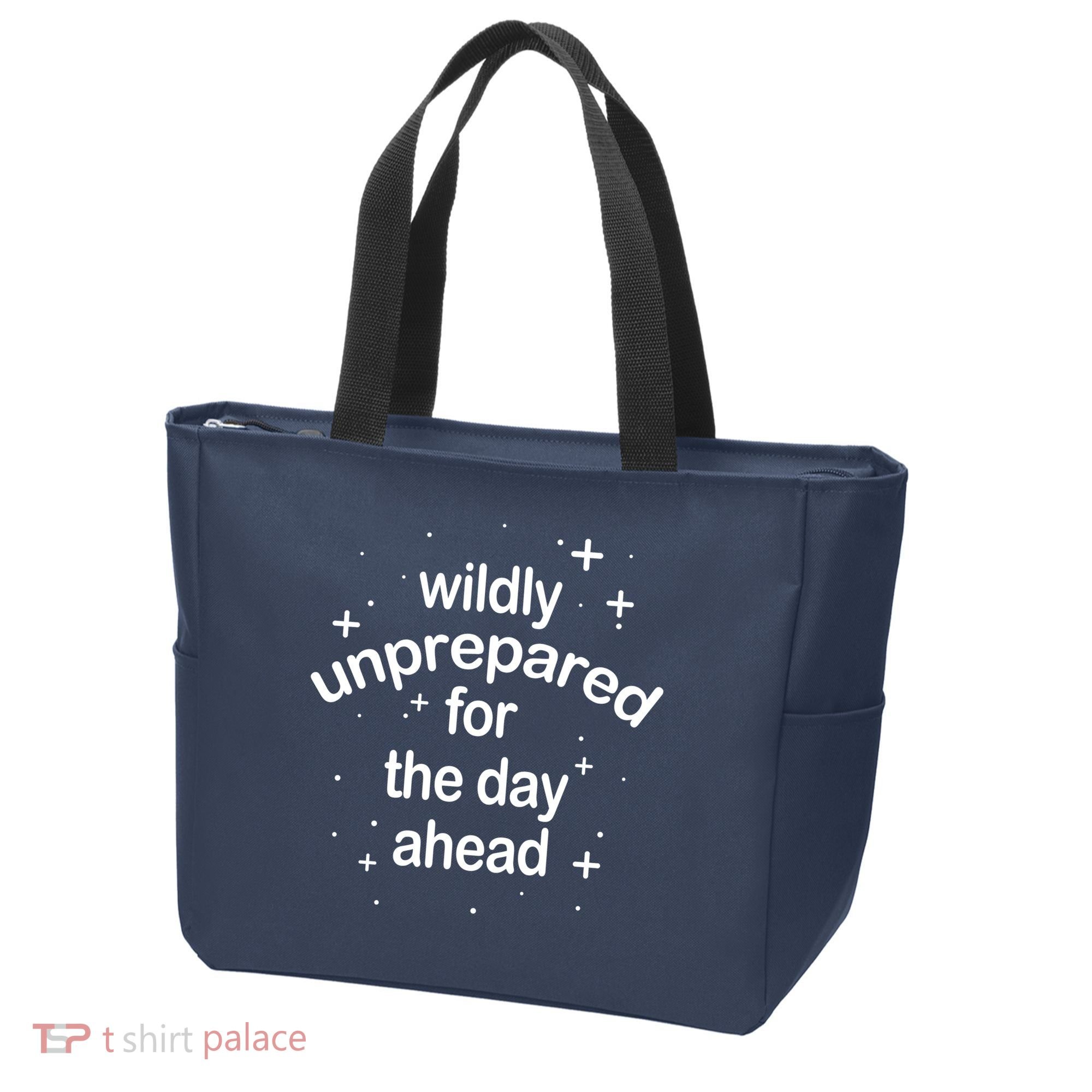 Wildly Unprepared For The Day Ahead Tote Bag