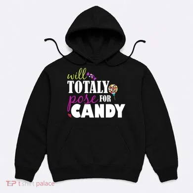 Will Totally Pose For Candy Hoodie