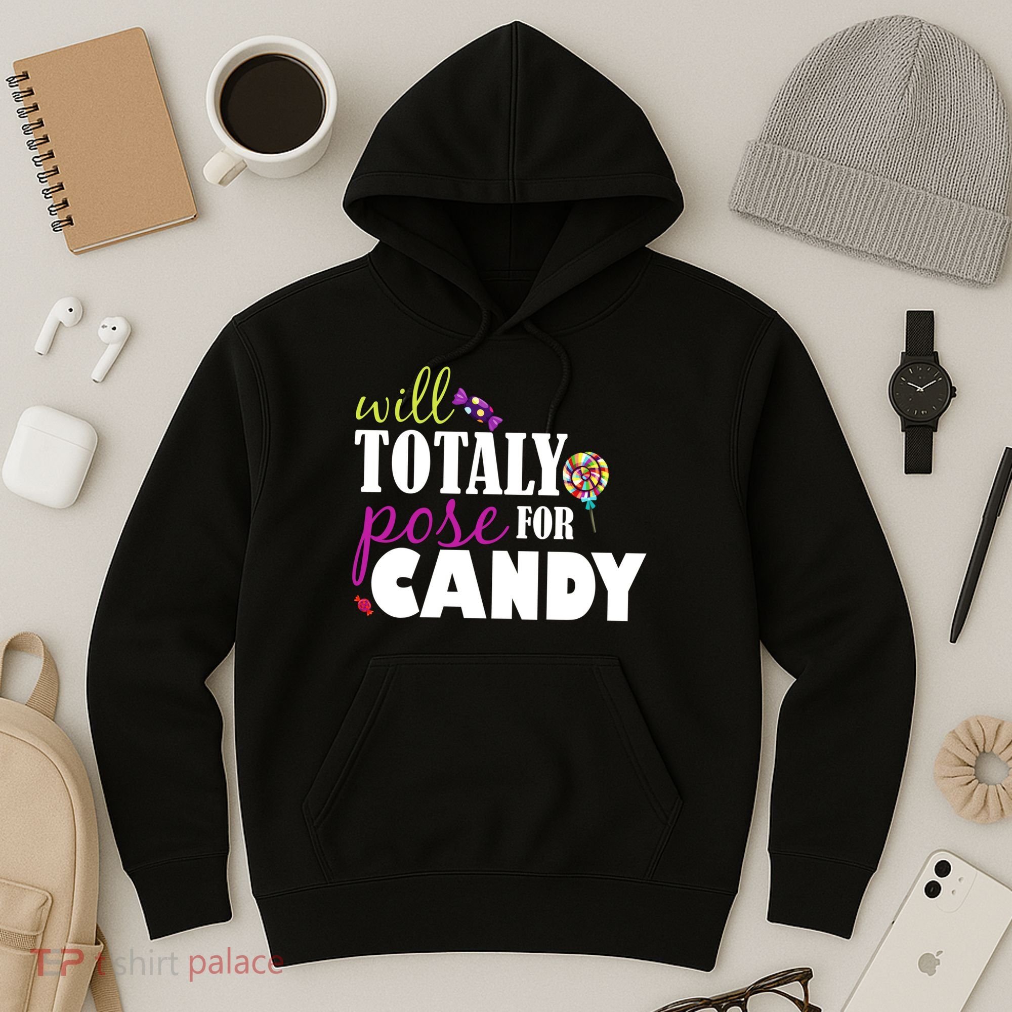 Will Totally Pose For Candy Hoodie