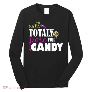Will Totally Pose For Candy Long Sleeve Shirt