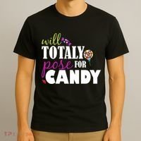 Will Totally Pose For Candy T-Shirt thumb 3