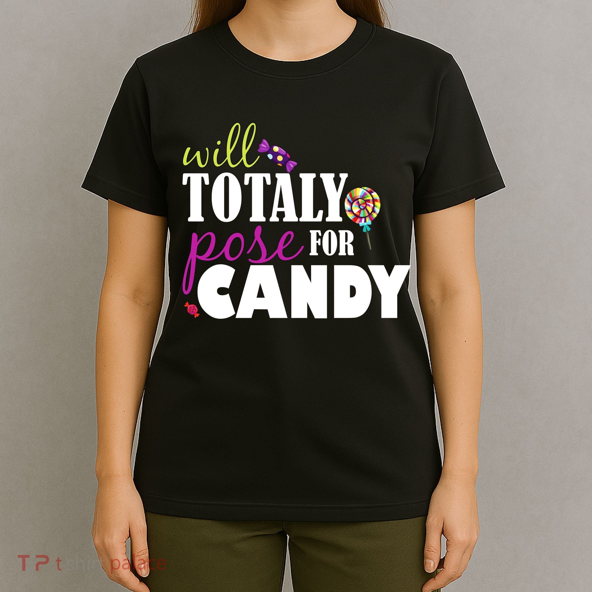 Will Totally Pose For Candy T-Shirt