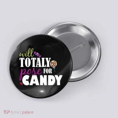 Will Totally Pose For Candy Button