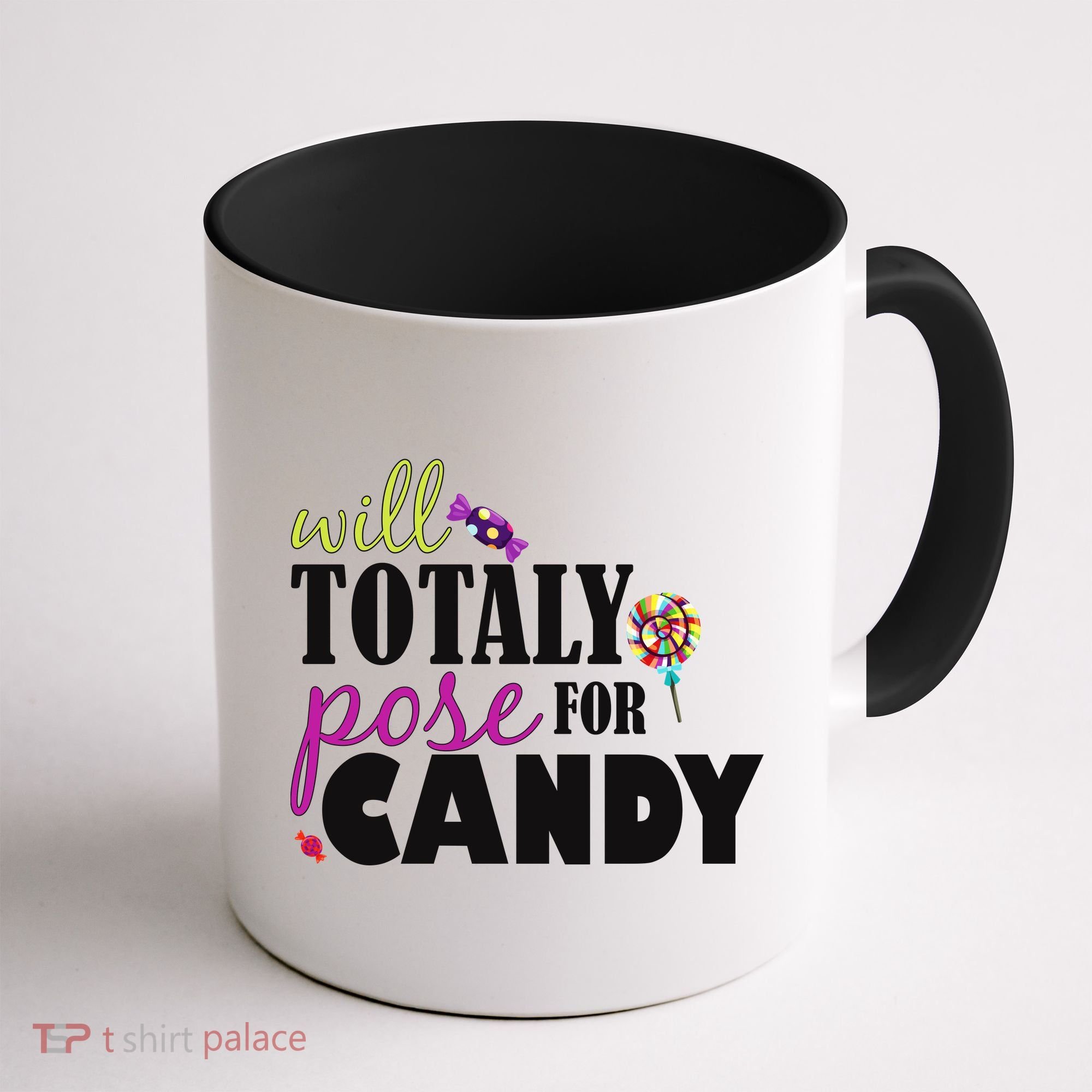 Will Totally Pose For Candy Coffee Mug
