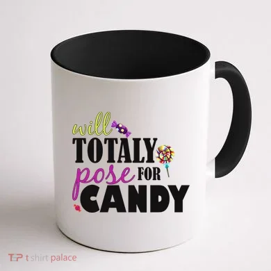 Will Totally Pose For Candy Coffee Mug back