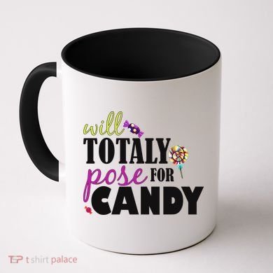 Will Totally Pose For Candy Coffee Mug