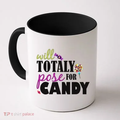 Will Totally Pose For Candy Coffee Mug