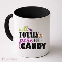 Will Totally Pose For Candy Coffee Mug thumb 0