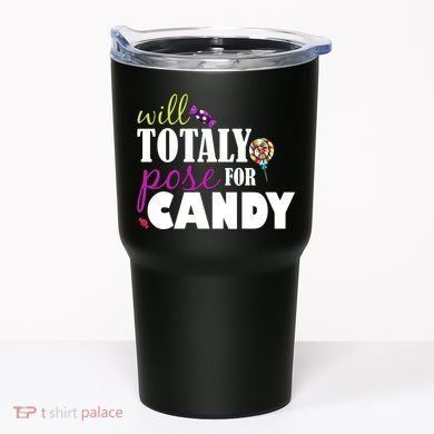 Will Totally Pose For Candy Tumbler