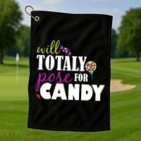 Will Totally Pose For Candy Golf Towel thumb 1