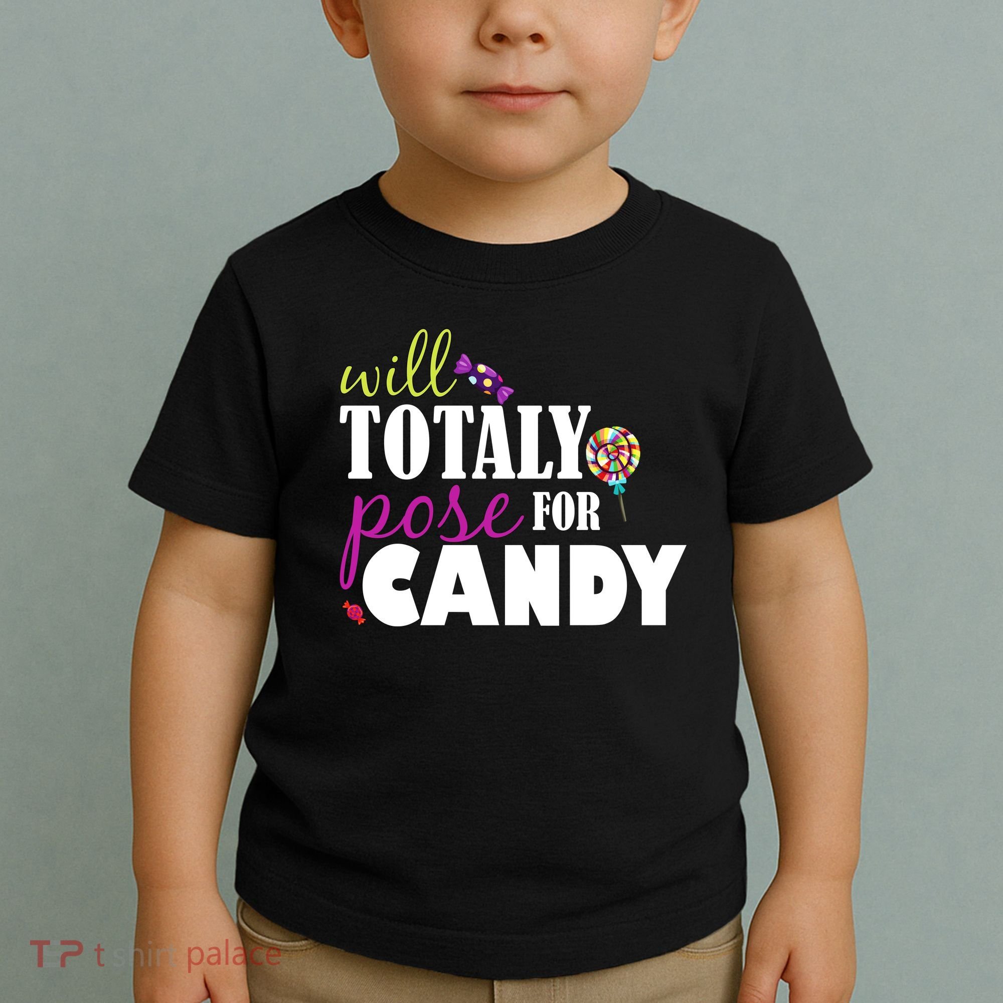 Will Totally Pose For Candy Toddler T-Shirt