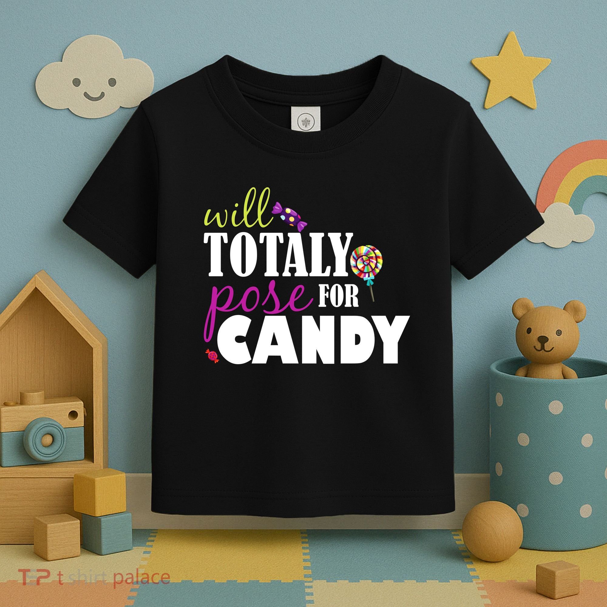Will Totally Pose For Candy Toddler T-Shirt
