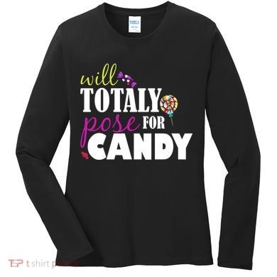Will Totally Pose For Candy Women's Long Sleeve Shirt