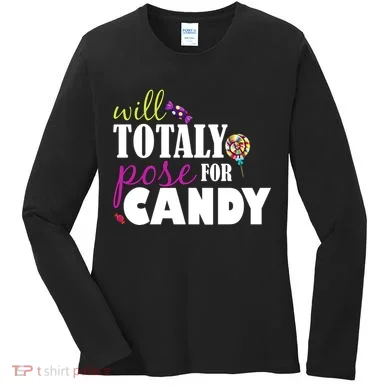 Will Totally Pose For Candy Women's Long Sleeve Shirt