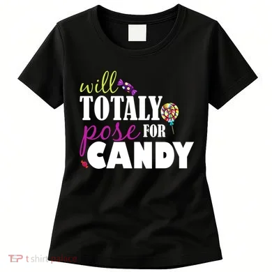 Will Totally Pose For Candy Women's T-Shirt