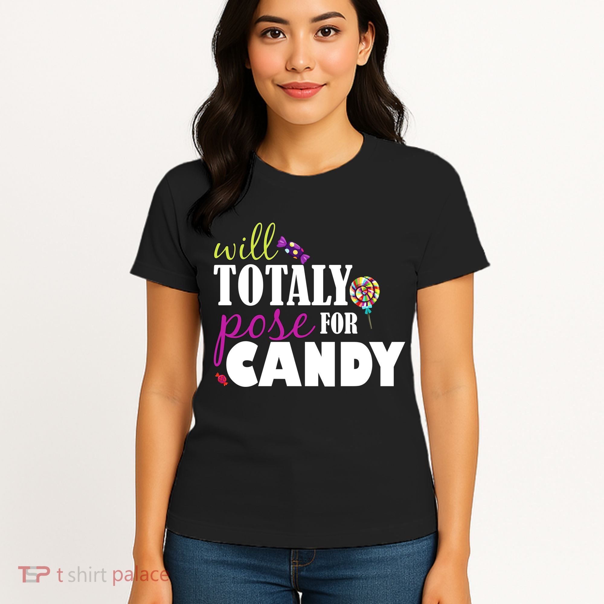 Will Totally Pose For Candy Women's T-Shirt