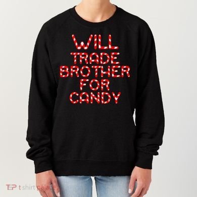 Will Trade Brother For Candy Women's Sweatshirt
