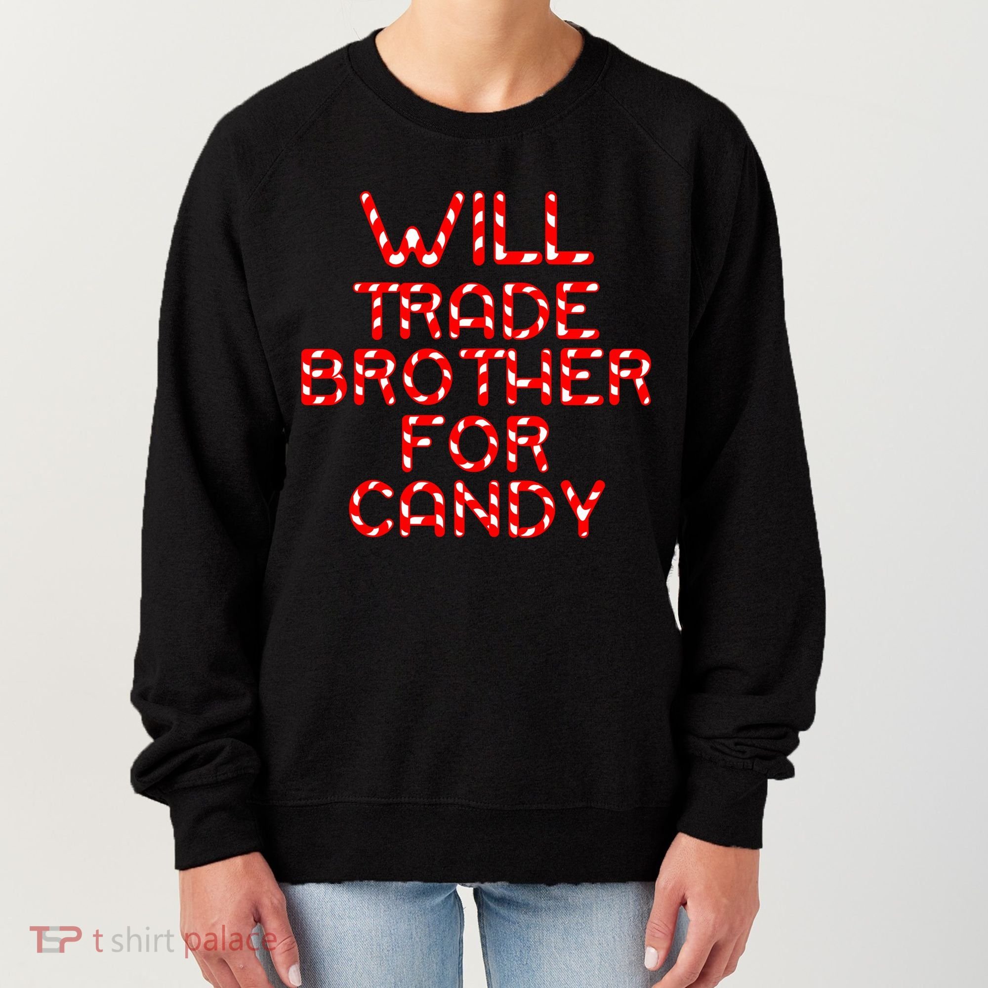 Will Trade Brother For Candy Women's Sweatshirt