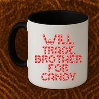 Will Trade Brother For Candy Coffee Mug thumb 2