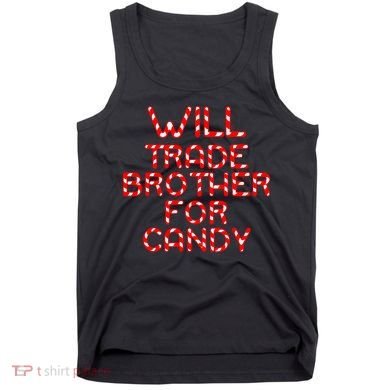 Will Trade Brother For Candy Tank Top