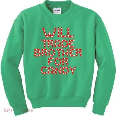 Will Trade Brother For Candy Kids Sweatshirt