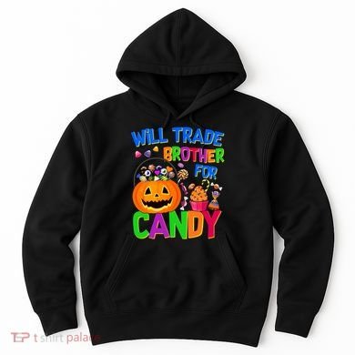 Will Trade Brother For Candy Funny Halloween Hoodie