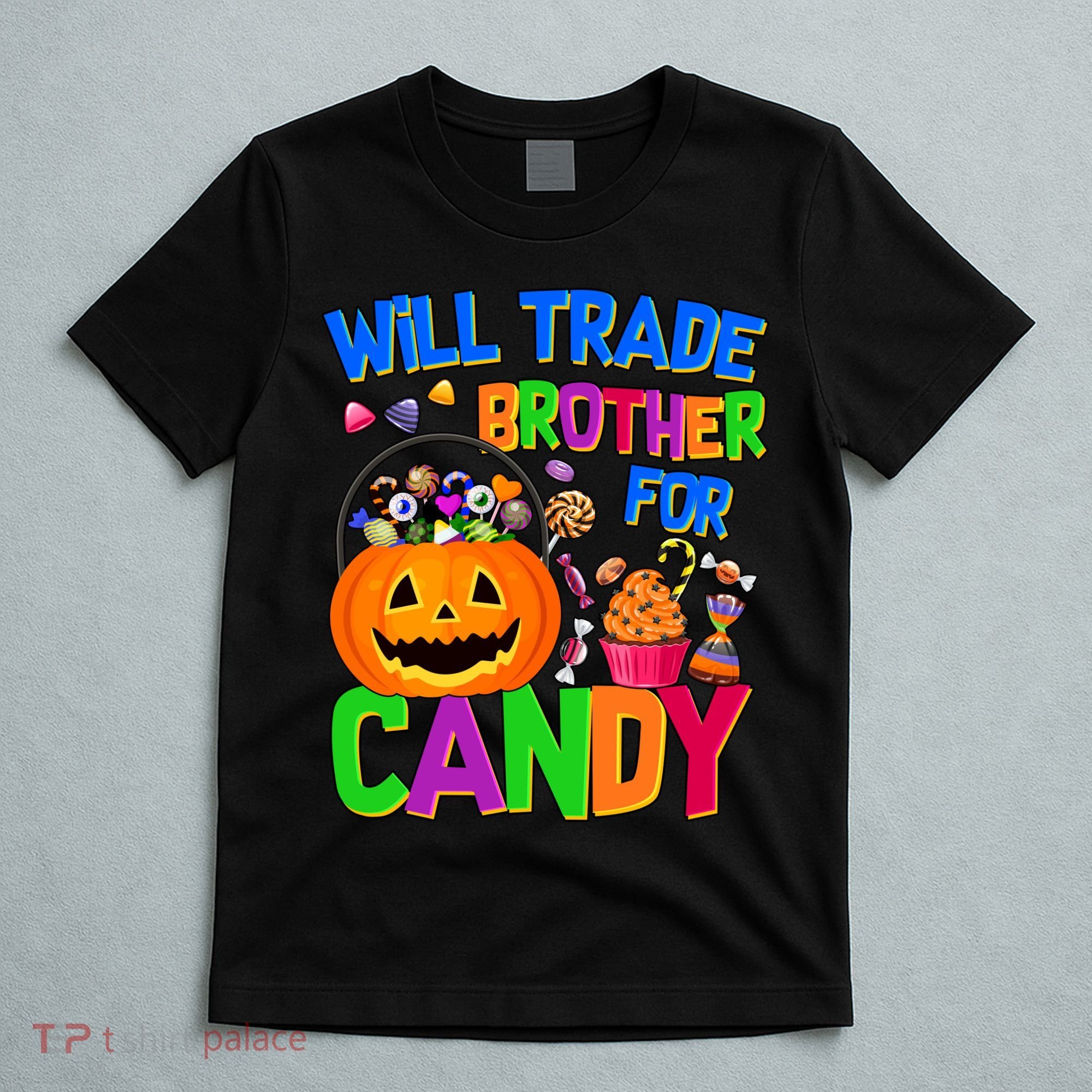 Will Trade Brother For Candy Funny Halloween T-Shirt