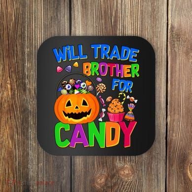 Will Trade Brother For Candy Funny Halloween Coaster