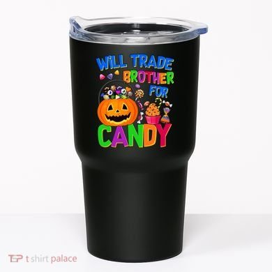 Will Trade Brother For Candy Funny Halloween Tumbler