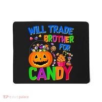 Will Trade Brother For Candy Funny Halloween Mousepad thumb 0