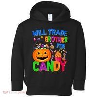 Will Trade Brother For Candy Funny Halloween Toddler Hoodie thumb 0