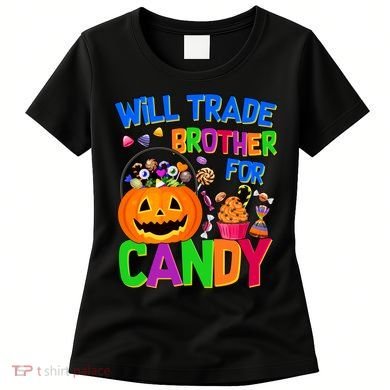 Will Trade Brother For Candy Funny Halloween Women's T-Shirt