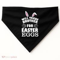 Will trade brother for eggs USA-Made Doggie Bandana thumb 0