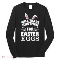 Will trade brother for eggs Long Sleeve Shirt thumb 0